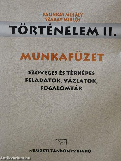 Történelem II. Munkafüzet