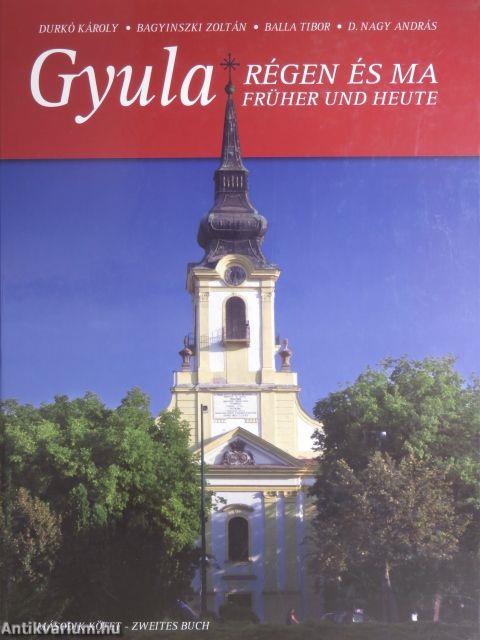 Gyula régen és ma II.