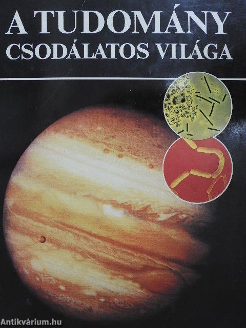 A tudomány csodálatos világa