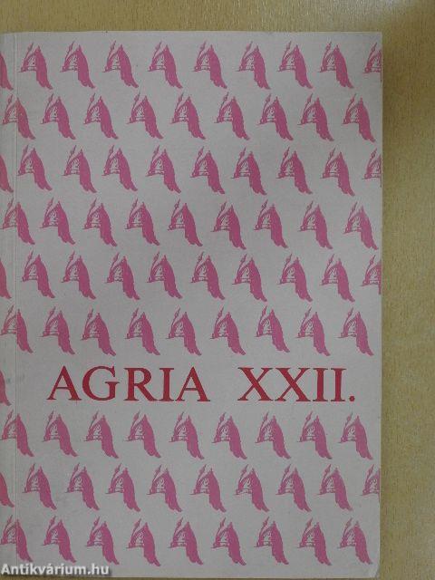 Agria XXII.