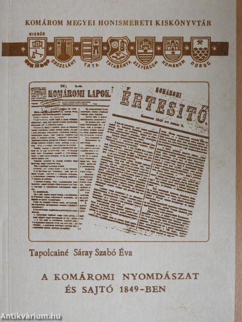 A komáromi nyomdászat és sajtó 1849-ben