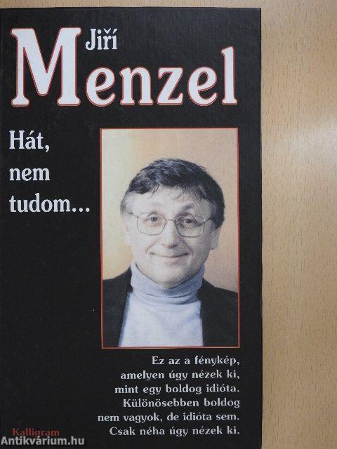 Hát, nem tudom...