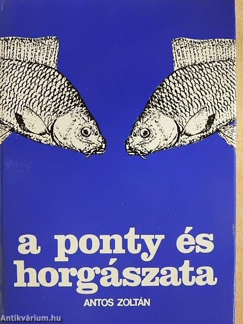 A ponty és horgászata