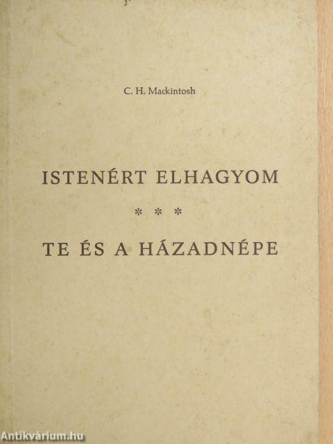 Istenért elhagyom/Te és a házadnépe