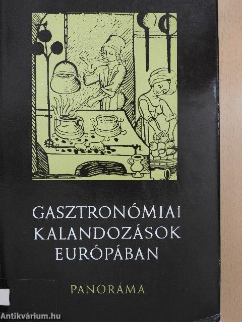 Gasztronómiai kalandozások Európában