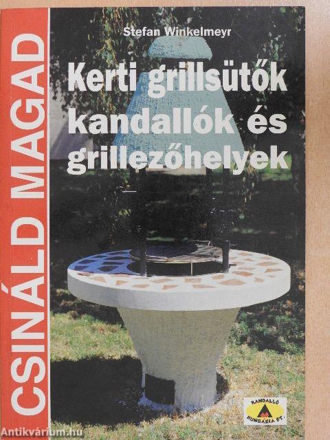 Kerti grillsütők, kandallók és grillezőhelyek