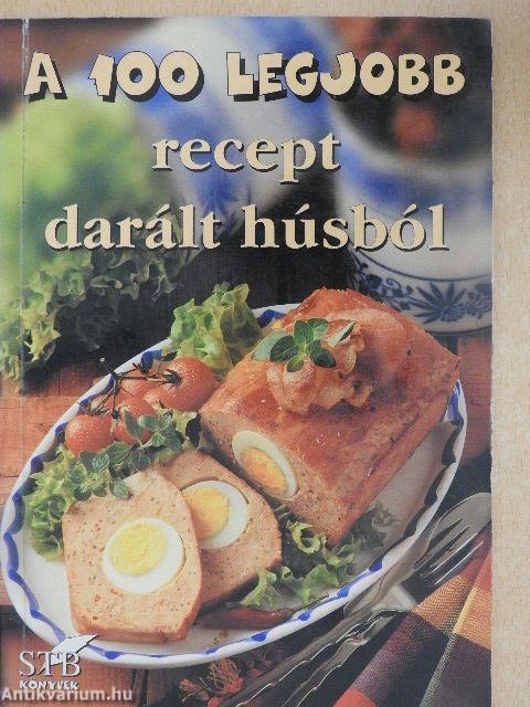 A 100 legjobb recept darált húsból