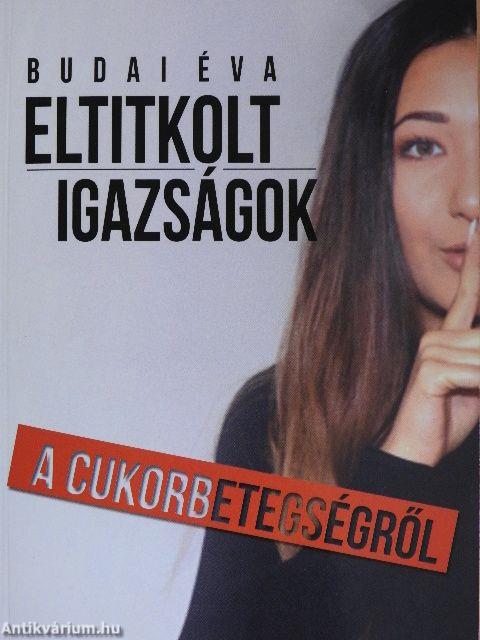 Eltitkolt igazságok a cukorbetegségről