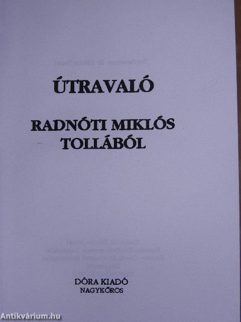 Útravaló Radnóti Miklós tollából