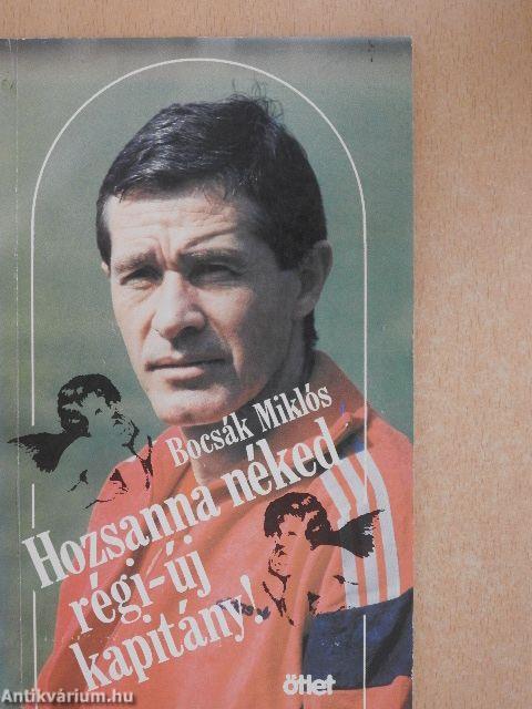 Hozsanna néked régi-új kapitány!