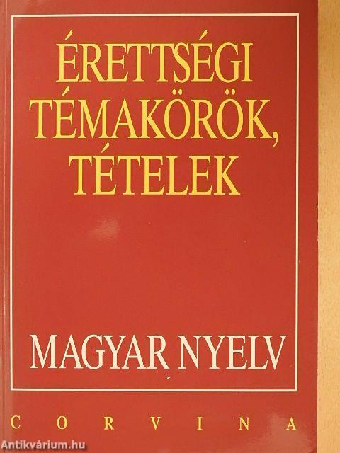 Érettségi témakörök, tételek - Magyar nyelv