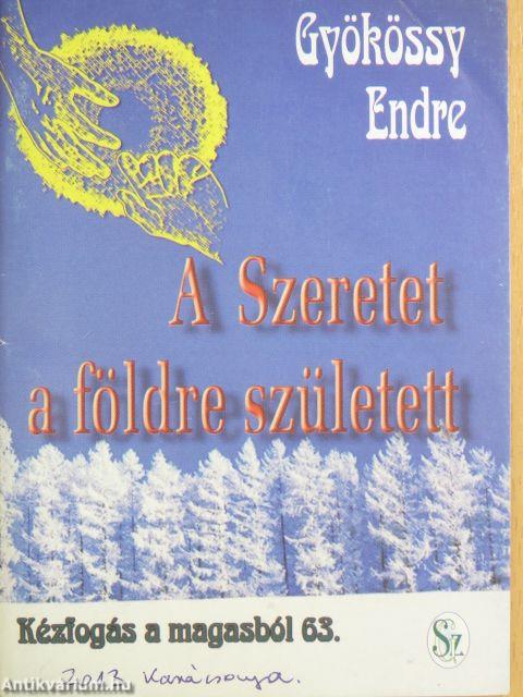 A Szeretet a földre született