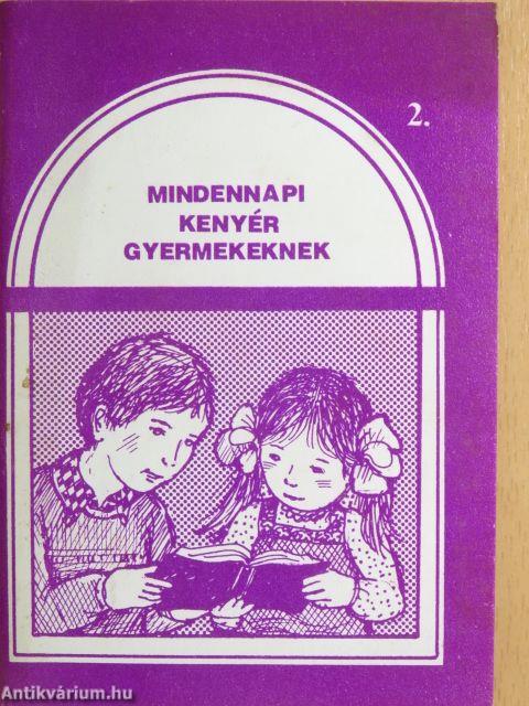 Mindennapi kenyér gyermekeknek 2.