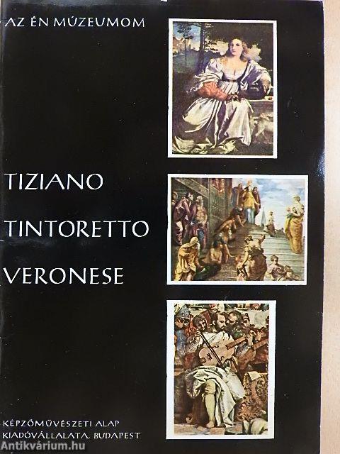 Tiziano, Tintoretto, Veronese