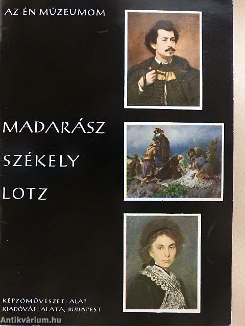 Madarász, Székely, Lotz