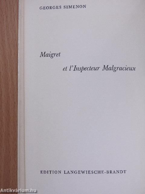 Maigret et l'Inspecteur Malgracieux