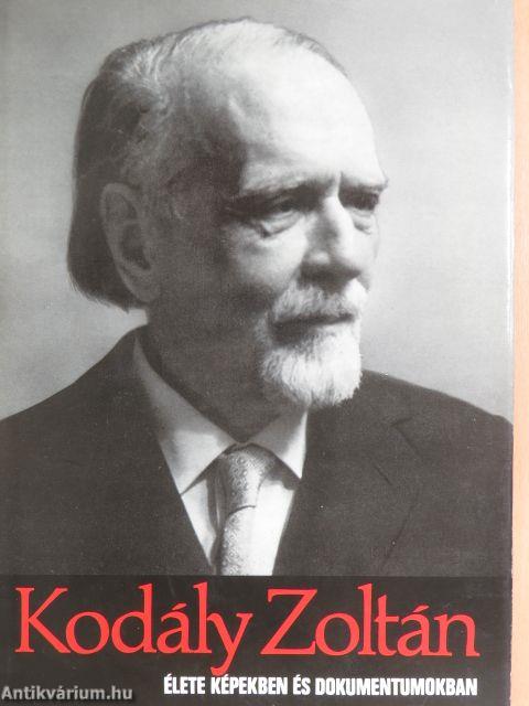 Kodály Zoltán élete képekben és dokumentumokban