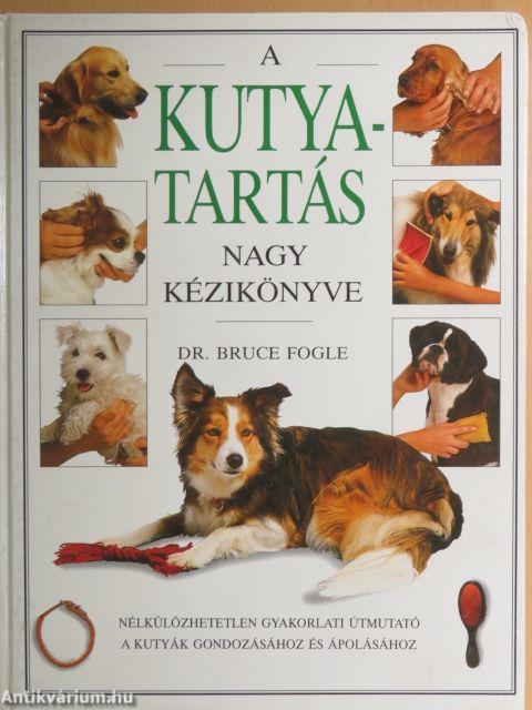 A kutyatartás nagy kézikönyve