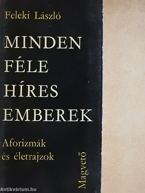 Mindenféle híres emberek