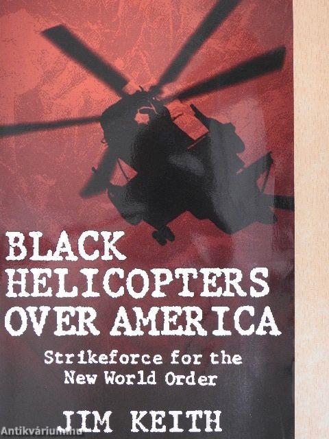 Black Helicopters Over America