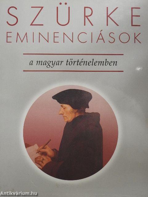 Szürke eminenciások a magyar történelemben