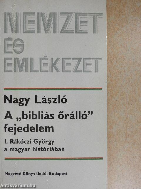 A "bibliás őrálló" fejedelem