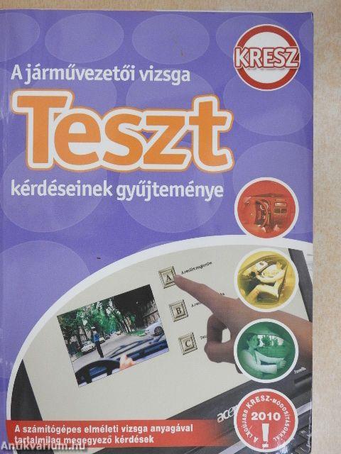 A járművezetői vizsga teszt-kérdéseinek gyűjteménye