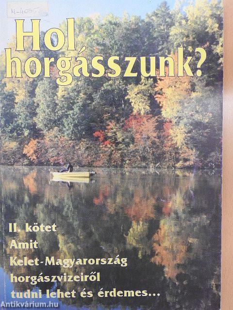 Hol horgásszunk? II.