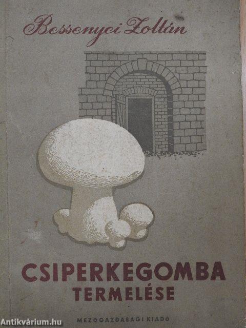 Csiperkegomba termelése