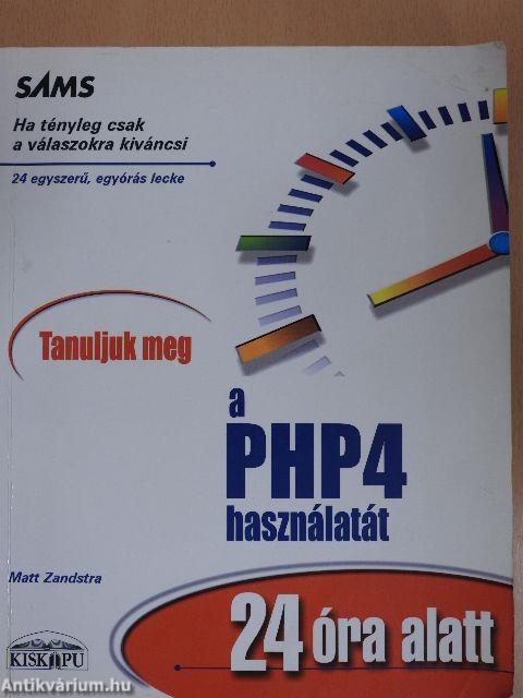 Tanuljuk meg a PHP 4 használatát 24 óra alatt