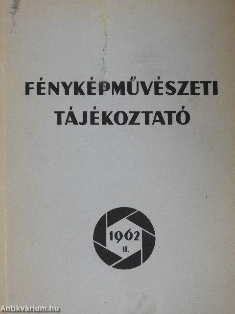 Fényképművészeti Tájékoztató 1962/II.