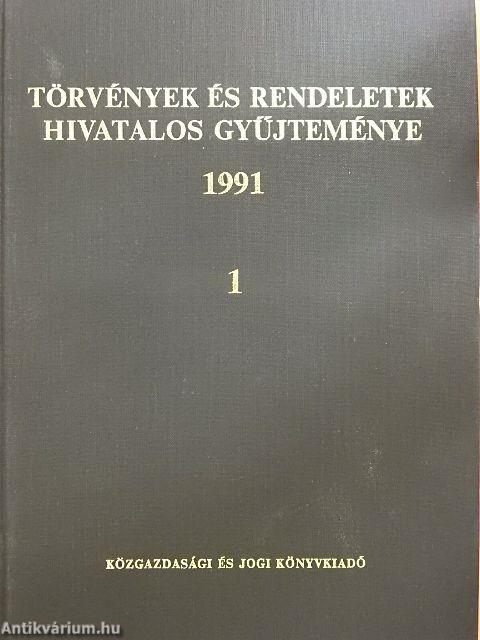 Törvények és rendeletek hivatalos gyűjteménye 1991. 1-2.