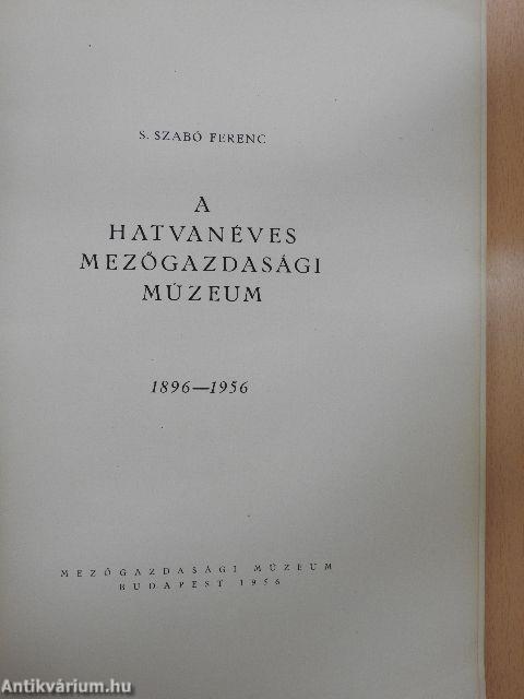 A hatvanéves Mezőgazdasági Múzeum