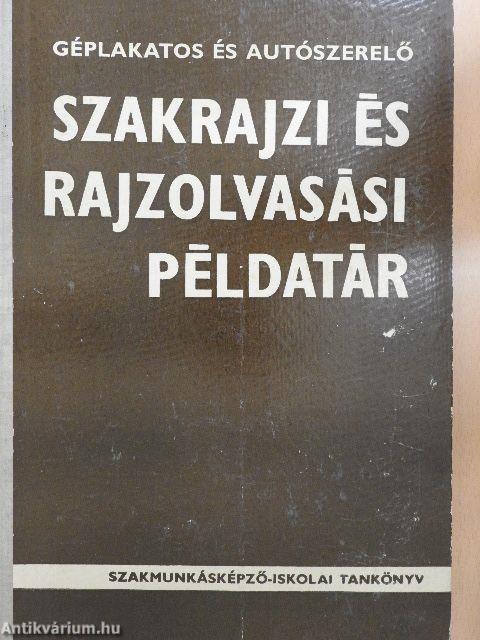 Géplakatos és autószerelő szakrajzi és rajzolvasási példatár