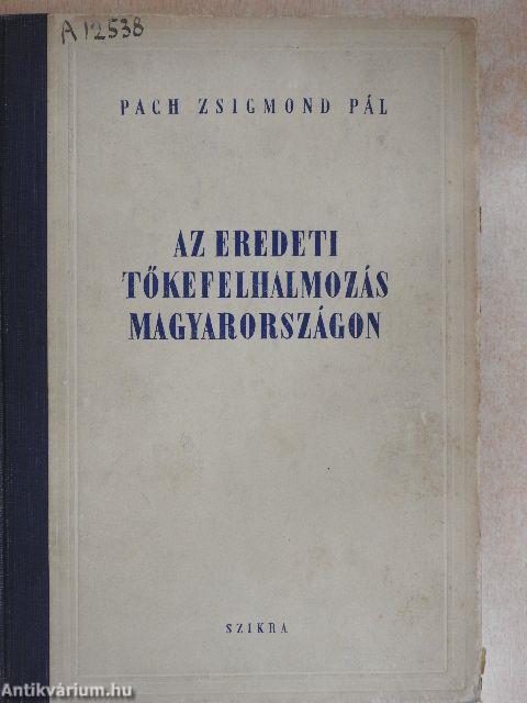 Az eredeti tőkefelhalmozás Magyarországon