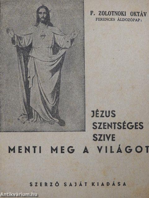 Jézus szentséges Szíve menti meg a világot