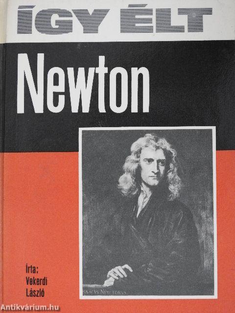 Így élt Newton