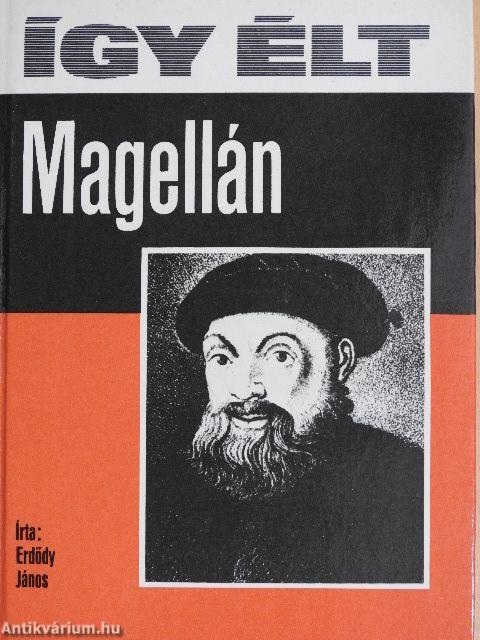 Így élt Magellán