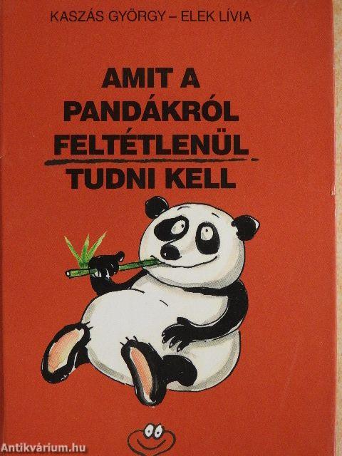 Amit a pandákról feltétlenül tudni kell