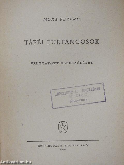 Tápéi furfangosok I-II.