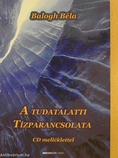 A tudatalatti tízparancsolata - CD-vel (dedikált példány)