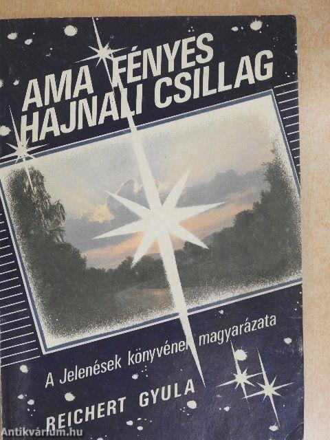 Ama fényes hajnali csillag I.