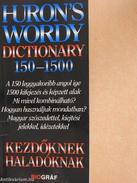 Huron's wordy dictionary 150-1500