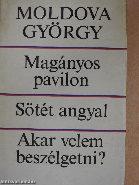 Magányos pavilon/Sötét angyal/Akar velem beszélgetni?