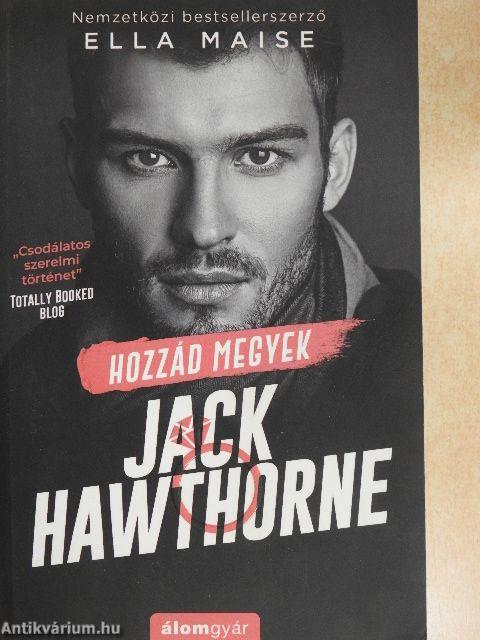 Hozzád megyek Jack Hawthorne