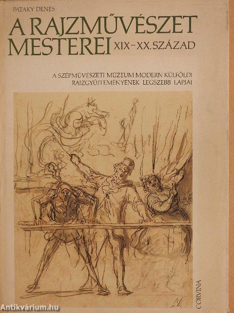 A rajzművészet mesterei - XIX-XX. század