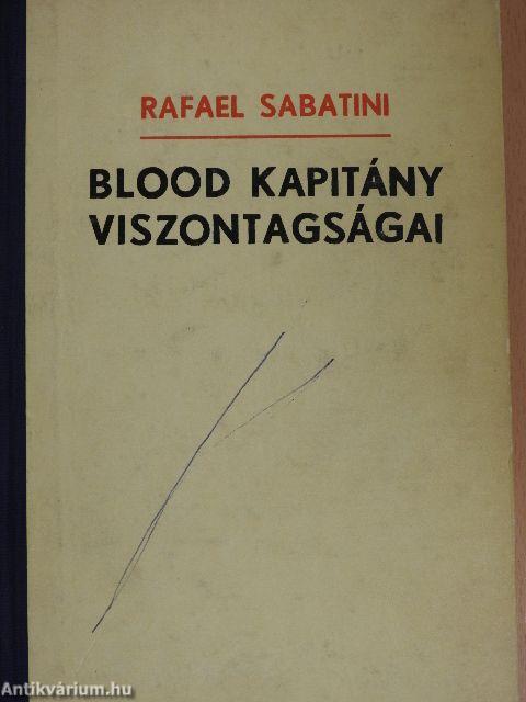 Blood kapitány viszontagságai