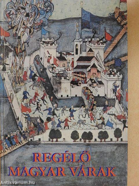 Regélő magyar várak