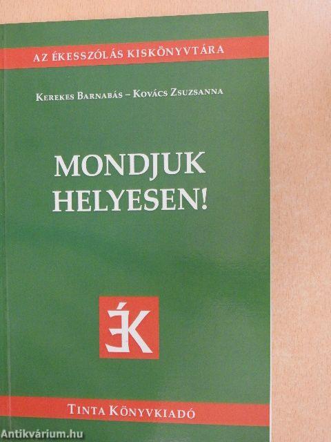 Mondjuk helyesen!