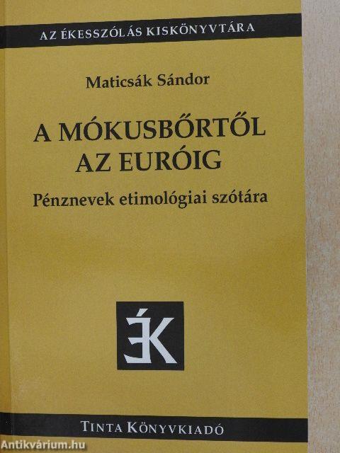 A mókusbőrtől az Euróig